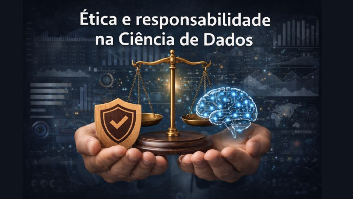 Ética e Responsabilidade na Ciência de Dados
